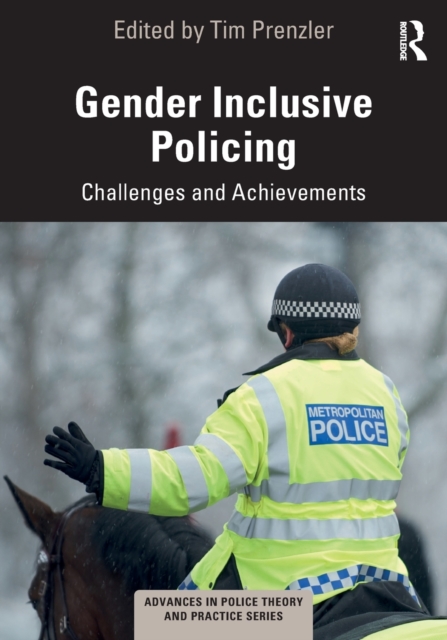 Gender Inclusive Policing : Challenges and Achievements, Paperback / softback Book