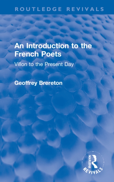 An Introduction to the French Poets : Villon to the Present Day, Hardback Book