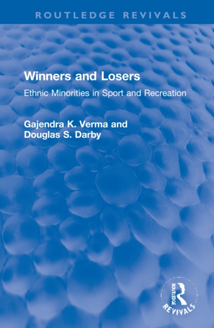 Winners and Losers : Ethnic Minorities in Sport and Recreation, Hardback Book
