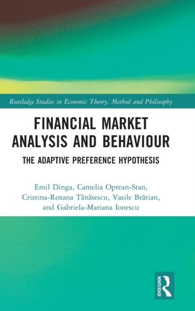 Financial Market Analysis and Behaviour : The Adaptive Preference Hypothesis, Hardback Book
