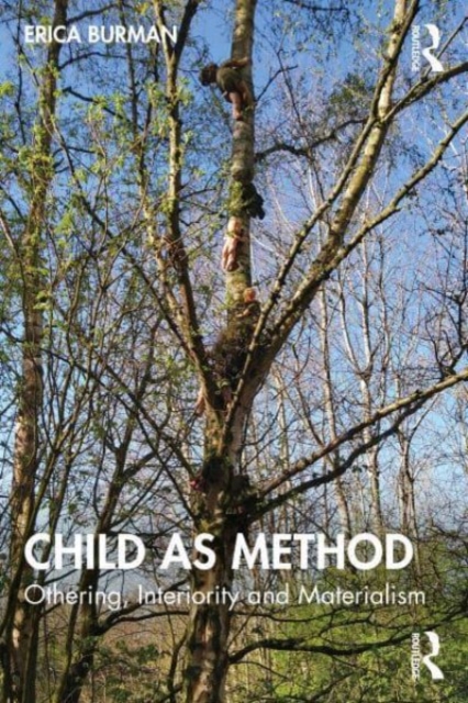 Child as Method : Othering, Interiority and Materialism, Paperback / softback Book