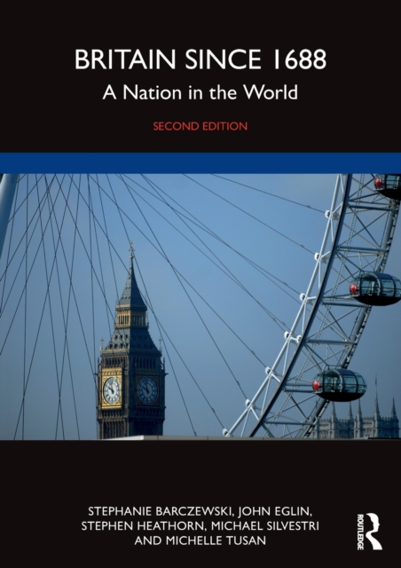 Britain since 1688 : A Nation in the World, Paperback / softback Book