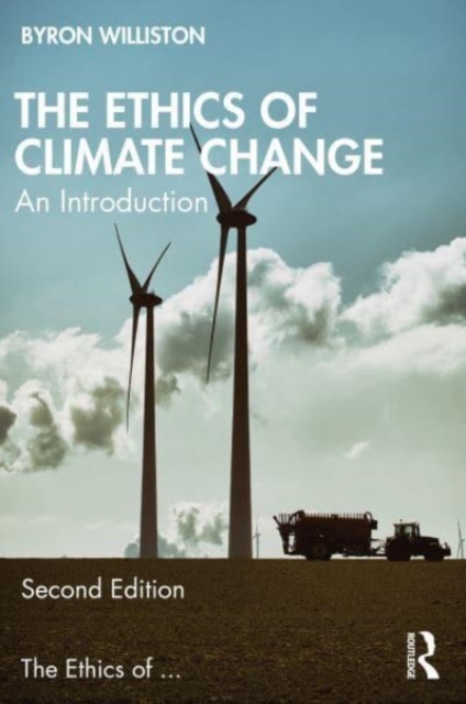 The Ethics of Climate Change : An Introduction, Paperback / softback Book