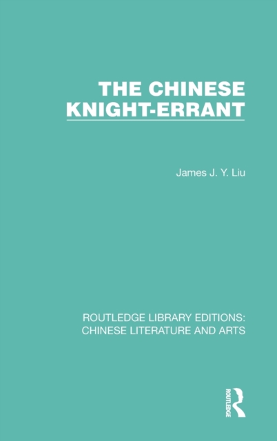 The Chinese Knight-Errant, Hardback Book