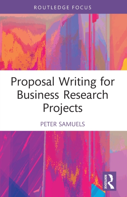 Proposal Writing for Business Research Projects, Paperback / softback Book