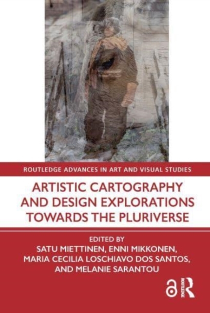 Artistic Cartography and Design Explorations Towards the Pluriverse, Paperback / softback Book