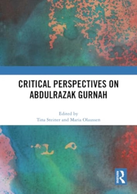 Critical Perspectives on Abdulrazak Gurnah, Paperback / softback Book