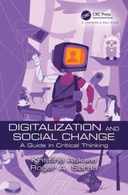 Digitalization and Social Change : A Guide in Critical Thinking, Paperback / softback Book