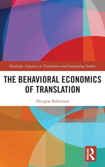 The Behavioral Economics of Translation, Hardback Book