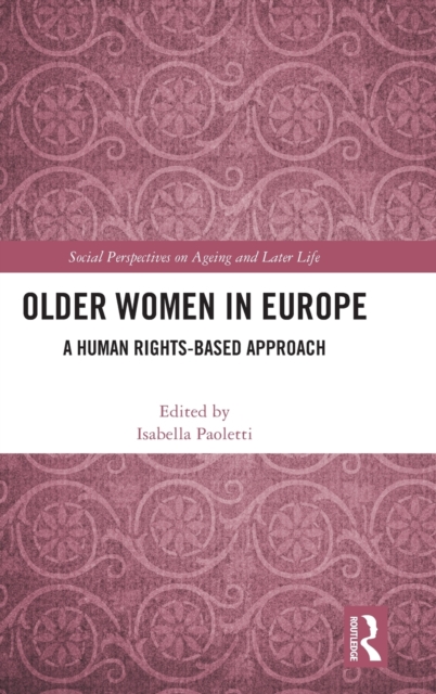 Older Women in Europe : A Human Rights-Based Approach, Hardback Book