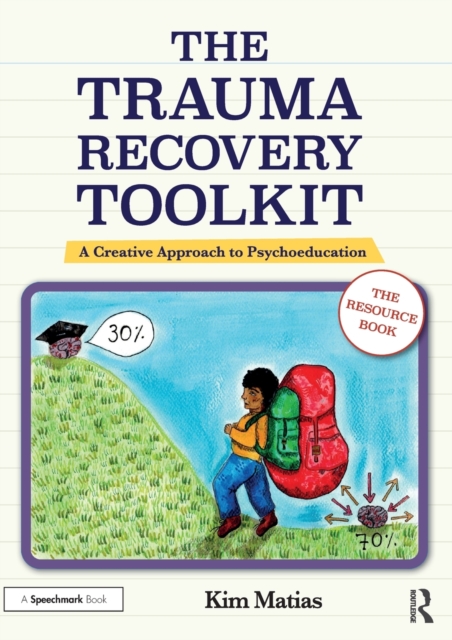 The Trauma Recovery Toolkit: The Resource Book : A Creative Approach to Psychoeducation, Paperback / softback Book