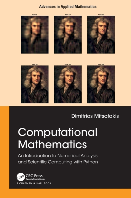 Computational Mathematics : An introduction to Numerical Analysis and Scientific Computing with Python, Hardback Book