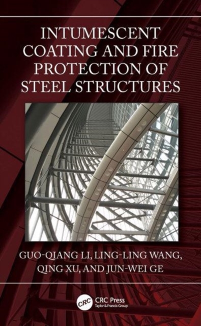 Intumescent Coating and Fire Protection of Steel Structures, Hardback Book