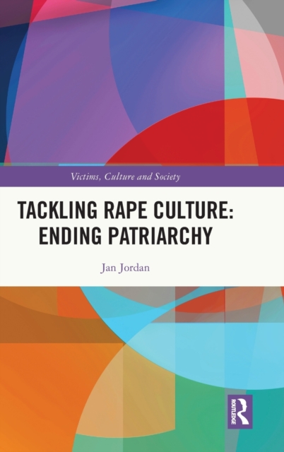 Tackling Rape Culture: Ending Patriarchy, Hardback Book