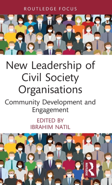 New Leadership of Civil Society Organisations : Community Development and Engagement, Hardback Book