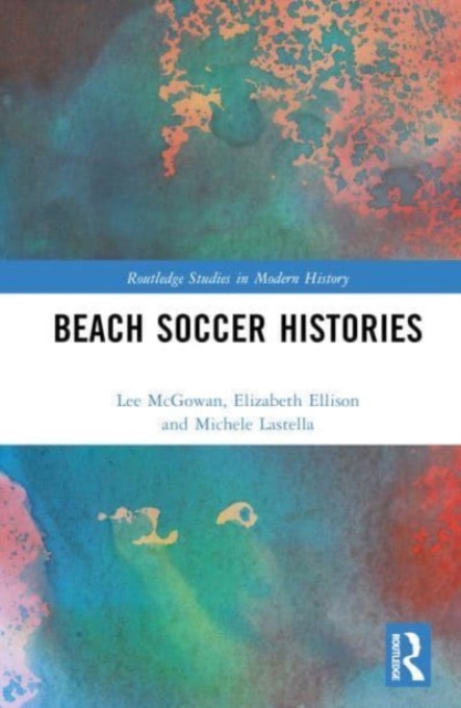 Beach Soccer Histories, Hardback Book