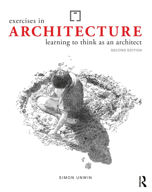 Exercises in Architecture : Learning to Think as an Architect, Paperback / softback Book