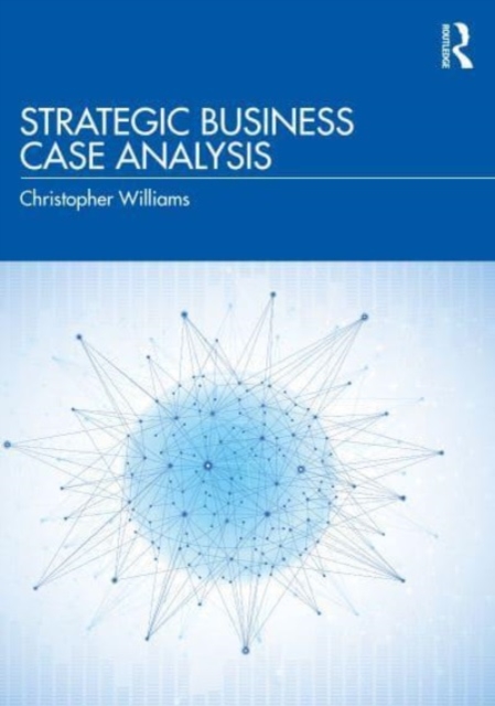 Strategic Business Case Analysis, Paperback / softback Book