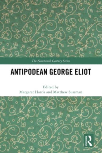 Antipodean George Eliot, Hardback Book