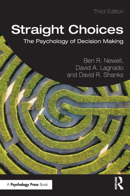Straight Choices : The Psychology of Decision Making, Paperback / softback Book