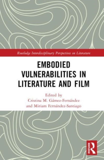 Embodied VulnerAbilities in Literature and Film, Hardback Book