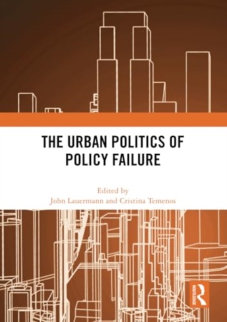 The Urban Politics of Policy Failure, Paperback / softback Book
