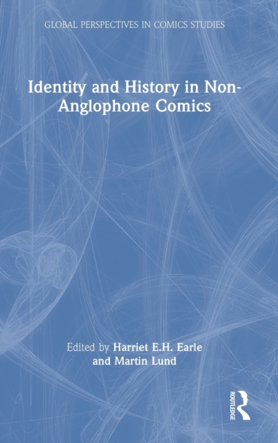 Identity and History in Non-Anglophone Comics, Hardback Book