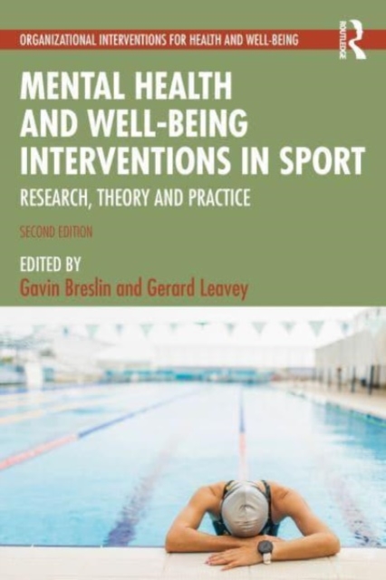 Mental Health and Well-being Interventions in Sport : Research, Theory and Practice, Paperback / softback Book