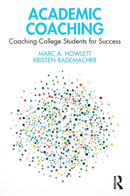 Academic Coaching : Coaching College Students for Success, Paperback / softback Book