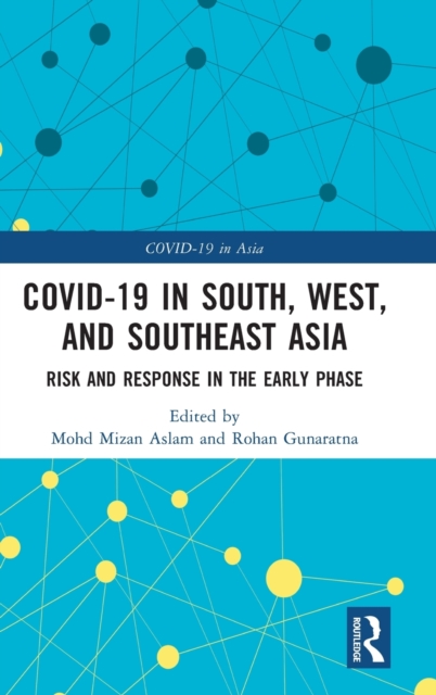 COVID-19 in South, West, and Southeast Asia : Risk and Response in the Early Phase, Hardback Book