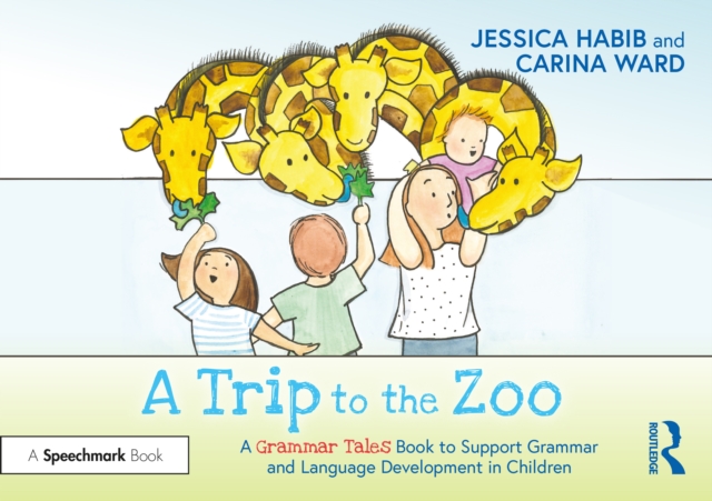A Trip to the Zoo: A Grammar Tales Book to Support Grammar and Language Development in Children, Paperback / softback Book