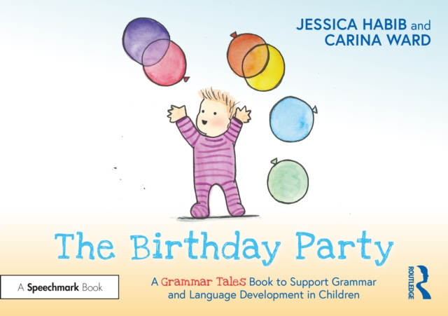 The Birthday Party: A Grammar Tales Book to Support Grammar and Language Development in Children, Paperback / softback Book