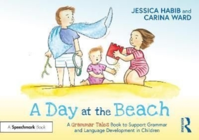 A Day at the Beach: A Grammar Tales Book to Support Grammar and Language Development in Children, Paperback / softback Book