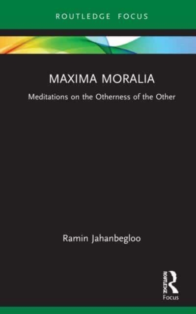 Maxima Moralia : Meditations on the Otherness of the Other, Paperback / softback Book
