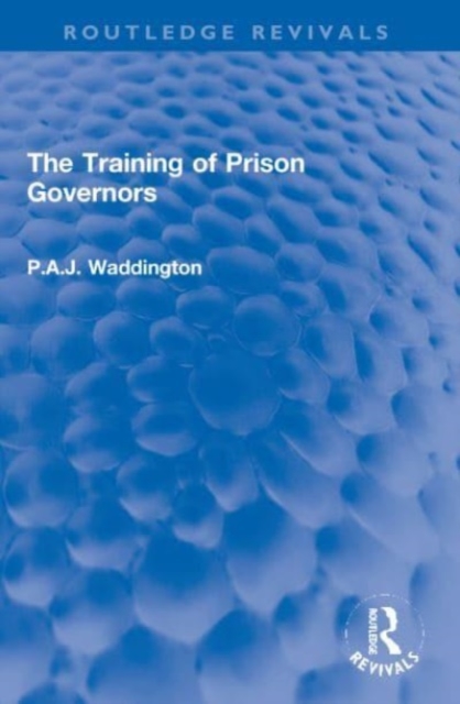 The Training of Prison Governors, Paperback / softback Book