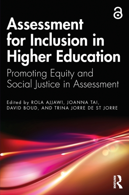 Assessment for Inclusion in Higher Education : Promoting Equity and Social Justice in Assessment, Paperback / softback Book