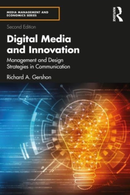 Digital Media and Innovation : Management and Design Strategies in Communication, Paperback / softback Book
