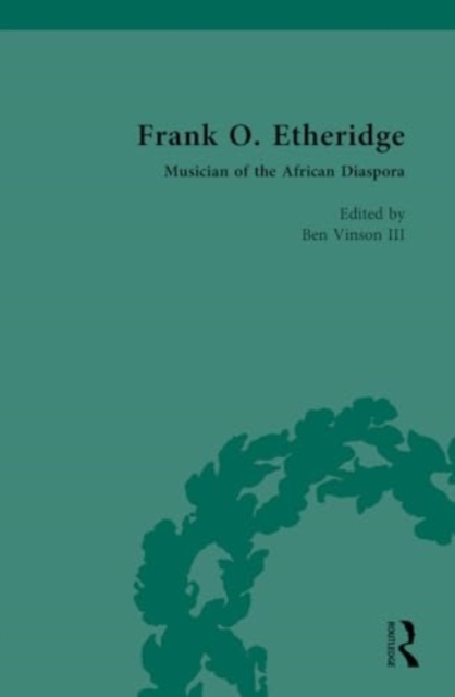 Frank O. Etheridge : Musician of the African Diaspora, Hardback Book