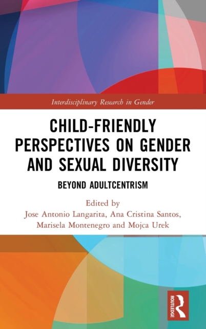 Child-Friendly Perspectives on Gender and Sexual Diversity : Beyond Adultcentrism, Hardback Book