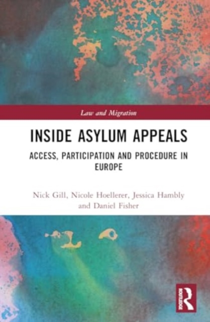Inside Asylum Appeals : Access, Participation and Procedure in Europe, Hardback Book