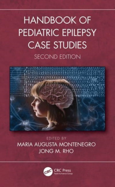 Handbook of Pediatric Epilepsy Case Studies, Second Edition, Hardback Book