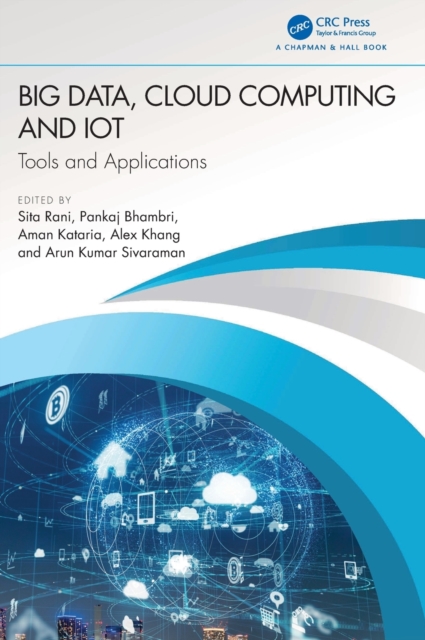 Big Data, Cloud Computing and IoT : Tools and Applications, Hardback Book