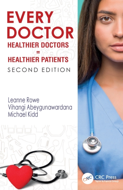 Every Doctor : Healthier Doctors = Healthier Patients, Paperback / softback Book