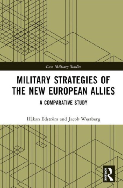 Military Strategies of the New European Allies : A Comparative Study, Hardback Book