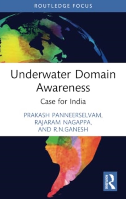 Underwater Domain Awareness : Case for India, Paperback / softback Book