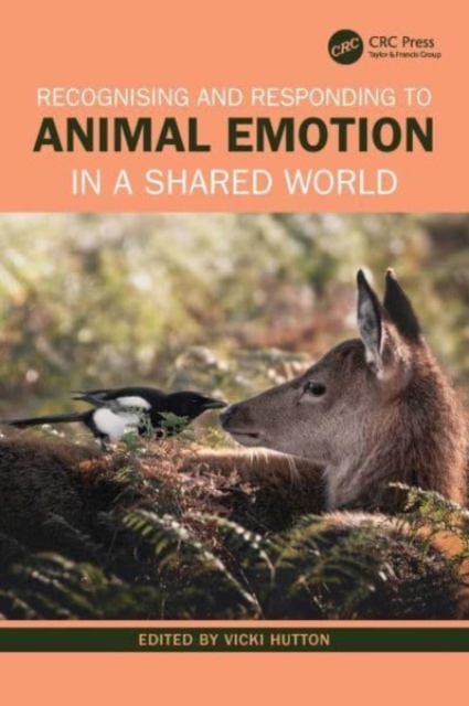 Recognising and Responding to Animal Emotion in a Shared World, Paperback / softback Book