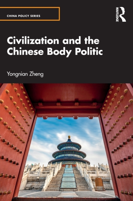 Civilization and the Chinese Body Politic, Paperback / softback Book
