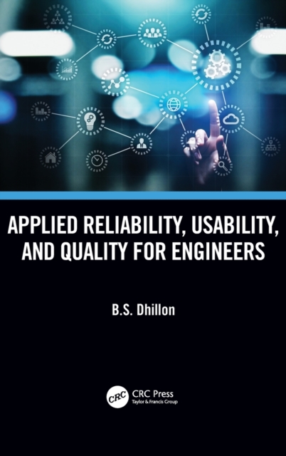 Applied Reliability, Usability, and Quality for Engineers, Hardback Book