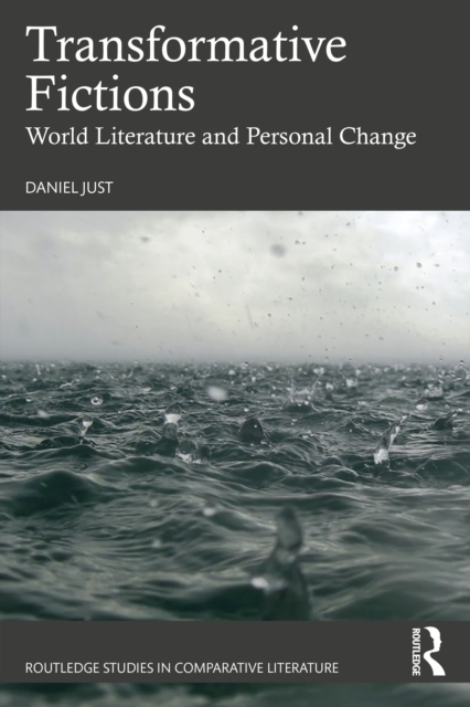 Transformative Fictions : World Literature and Personal Change, Paperback / softback Book