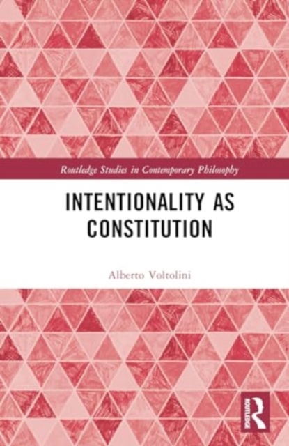 Intentionality as Constitution, Hardback Book